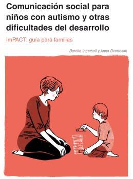 COMUNICACIÓN SOCIAL PARA NIÑOS CON AUTISMO Y OTRAS DIFICULTADES DEL DESARROLLO | 9788494963933 | DVORTCSAK, ANNA / INGERSOLL, BROOKE | Llibres Parcir | Llibreria Parcir | Llibreria online de Manresa | Comprar llibres en català i castellà online