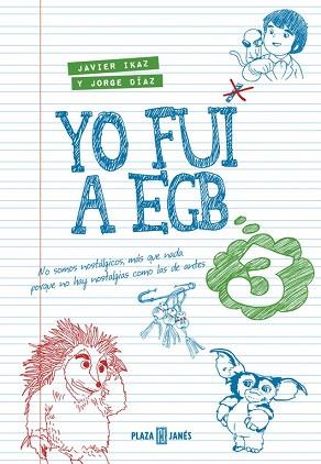 YO FUI A EGB 3 | 9788401015885 | DÍAZ,JORGE/IKAZ,JAVIER | Llibres Parcir | Llibreria Parcir | Llibreria online de Manresa | Comprar llibres en català i castellà online