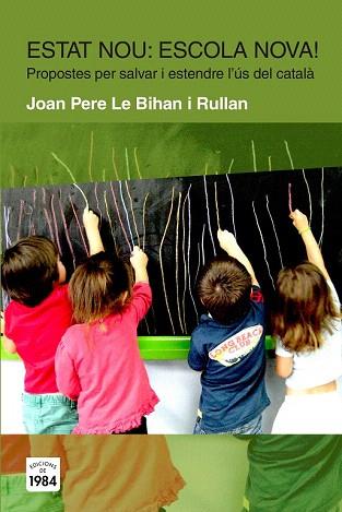 ESTAT NOU? ESCOLA NOVA! | 9788415835424 | LE BIHAN I RULLAN, JOAN PERE | Llibres Parcir | Llibreria Parcir | Llibreria online de Manresa | Comprar llibres en català i castellà online