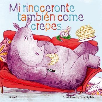 MI RINOCERONTE TAMBIÉN COME CREPES | 9788419499431 | KEMP, ANNA/OGILVIE, SARA | Llibres Parcir | Llibreria Parcir | Llibreria online de Manresa | Comprar llibres en català i castellà online