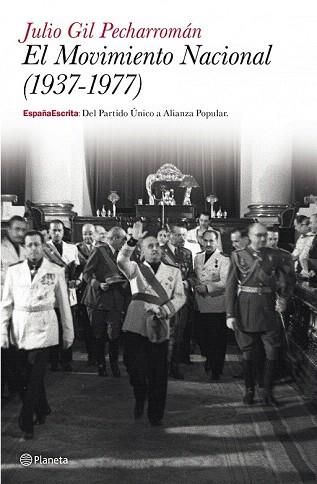 EL MOVIMIENTO NACIONAL (1937-1977) | 9788408121381 | JULIO GIL PECHARROMÁN | Llibres Parcir | Llibreria Parcir | Llibreria online de Manresa | Comprar llibres en català i castellà online