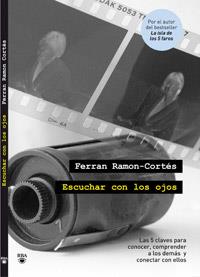 ESCUCHAR CON LOS OJOS | 9788492981434 | RAMON CORTES FERRAN | Llibres Parcir | Llibreria Parcir | Llibreria online de Manresa | Comprar llibres en català i castellà online