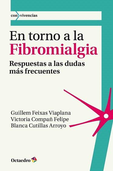 EN TORNO A LA FIBROMIALGIA | 9788499216201 | COMPAÑ FELIPE, VICTORIA/FEIXAS VIAPLANA, GUILLEM/CUTILLAS ARROYO, BLANCA | Llibres Parcir | Llibreria Parcir | Llibreria online de Manresa | Comprar llibres en català i castellà online