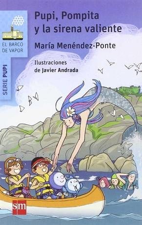 PUPI POMPITA Y LA SIRENA VALIENTE | 9788467590517 | MENENDEZ PONTE,MARIA | Llibres Parcir | Llibreria Parcir | Llibreria online de Manresa | Comprar llibres en català i castellà online