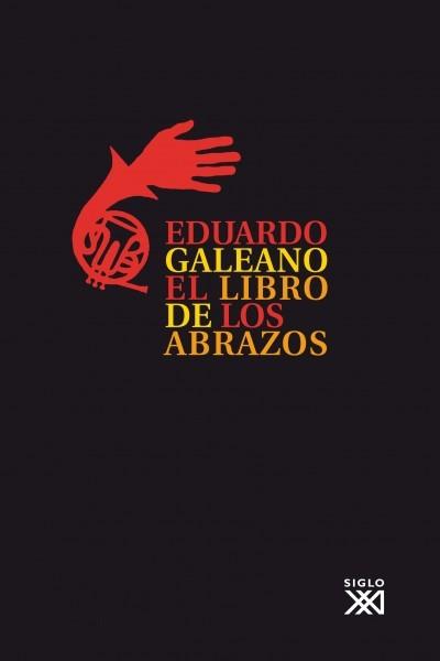 EL LIBRO DE LOS ABRAZOS | 9788432306907 | GALEANO | Llibres Parcir | Llibreria Parcir | Llibreria online de Manresa | Comprar llibres en català i castellà online