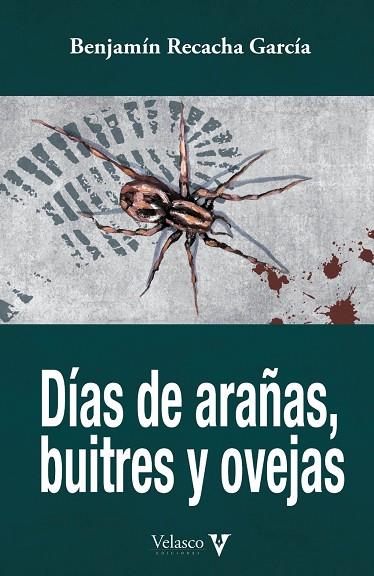 DÍAS DE ARAÑAS, BUITRES Y OVEJAS | 9788412509069 | RECACHA GARCÍA, BENJAMÍN | Llibres Parcir | Llibreria Parcir | Llibreria online de Manresa | Comprar llibres en català i castellà online