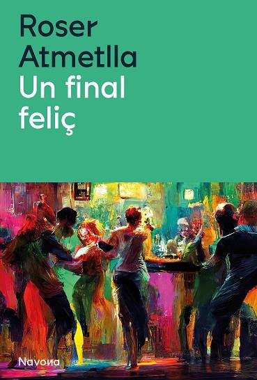 UN FINAL FELIÇ | 9788419552440 | ATMELLA, ROSER | Llibres Parcir | Llibreria Parcir | Llibreria online de Manresa | Comprar llibres en català i castellà online