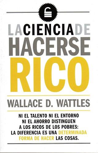 LA CIENCIA DE HACERSE RICO | 9788494662003 | WATTLES,WALLACE D | Llibres Parcir | Llibreria Parcir | Llibreria online de Manresa | Comprar llibres en català i castellà online