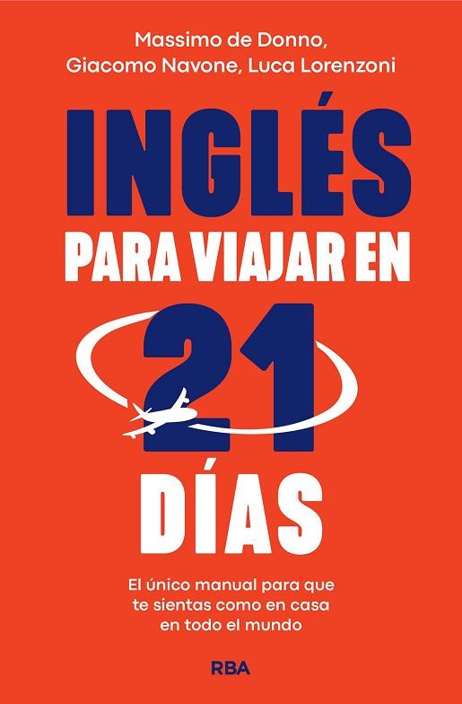 INGLÉS PARA VIAJAR EN 21 DÍAS | 9788411325783 | DE DONNO, MASSIMO/NAVONE, GIACOMO/LORENZONI, LUCA | Llibres Parcir | Llibreria Parcir | Llibreria online de Manresa | Comprar llibres en català i castellà online