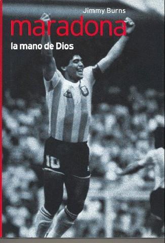 MARADONA LA MANO DE DIOS | 9788441321021 | BURNS JIMMY | Llibres Parcir | Llibreria Parcir | Llibreria online de Manresa | Comprar llibres en català i castellà online