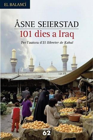 101 DIES A L'IRAQ | 9788429754544 | SEIERSTAD ASNE | Llibres Parcir | Llibreria Parcir | Llibreria online de Manresa | Comprar llibres en català i castellà online