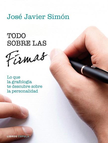 TODO SOBRE LAS FIRMAS | 9788448020057 | JOSÉ JAVIER SIMÓN | Llibres Parcir | Llibreria Parcir | Llibreria online de Manresa | Comprar llibres en català i castellà online