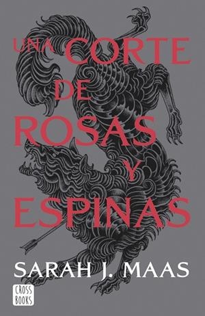 UNA CORTE DE ROSAS Y ESPINAS. NUEVA PRESENTACIÓN | 9788408257103 | MAAS, SARAH J. | Llibres Parcir | Llibreria Parcir | Llibreria online de Manresa | Comprar llibres en català i castellà online