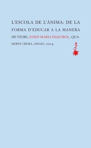L'ESCOLA DE L'ÀNIMA | 9788477276845 | ESQUIROL, JOSEP MARIA | Llibres Parcir | Llibreria Parcir | Llibreria online de Manresa | Comprar llibres en català i castellà online