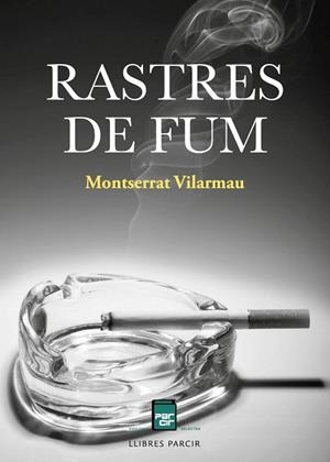 RASTRES DE FUM | 9788410087323 | VILARMAU MONTSERRAT | Llibres Parcir | Librería Parcir | Librería online de Manresa | Comprar libros en catalán y castellano online