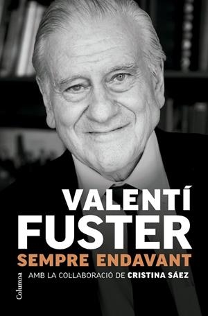 SEMPRE ENDAVANT | 9788466431705 | FUSTER, VALENTÍ | Llibres Parcir | Llibreria Parcir | Llibreria online de Manresa | Comprar llibres en català i castellà online