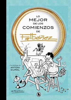 LO MEJOR DE LOS COMIENZOS DE IBÁÑEZ (LO MEJOR DE...) | 9788402430168 | IBÁÑEZ, FRANCISCO | Llibres Parcir | Llibreria Parcir | Llibreria online de Manresa | Comprar llibres en català i castellà online