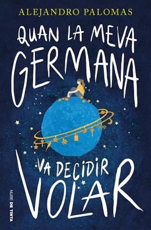 QUAN LA MEVA GERMANA VA DECIDIR VOLAR | 9788419514394 | PALOMAS, ALEJANDRO | Llibres Parcir | Llibreria Parcir | Llibreria online de Manresa | Comprar llibres en català i castellà online