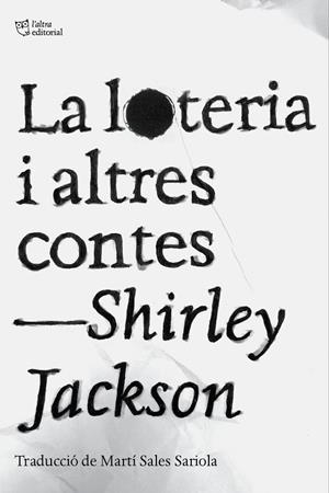 LA LOTERIA I ALTRES CONTES | 9788412833478 | JACKSON, SHIRLEY | Llibres Parcir | Llibreria Parcir | Llibreria online de Manresa | Comprar llibres en català i castellà online