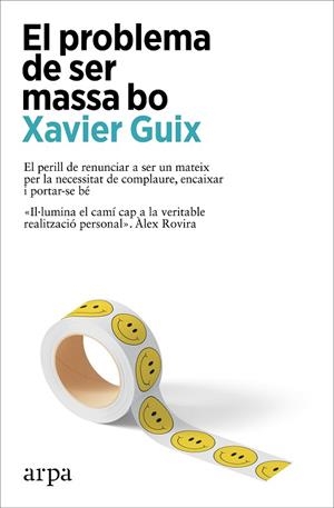 EL PROBLEMA DE SER MASSA BO | 9788410313262 | GUIX, XAVIER | Llibres Parcir | Llibreria Parcir | Llibreria online de Manresa | Comprar llibres en català i castellà online