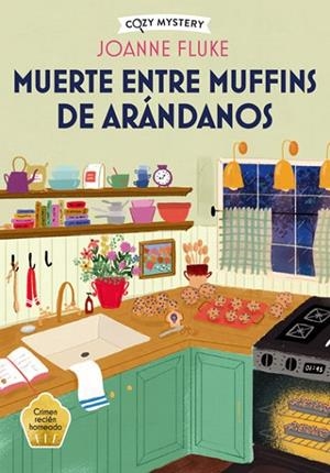 MUERTE ENTRE MUFFINS DE ARÁNDANOS (COZY MYSTERY) | 9788410206298 | FLUKE, JOANNE | Llibres Parcir | Llibreria Parcir | Llibreria online de Manresa | Comprar llibres en català i castellà online