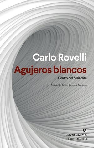 AGUJEROS BLANCOS | 9788433927477 | ROVELLI, CARLO | Llibres Parcir | Llibreria Parcir | Llibreria online de Manresa | Comprar llibres en català i castellà online