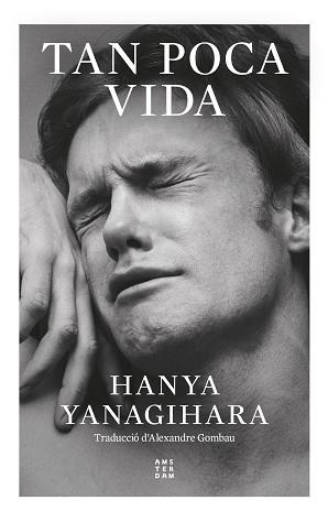 TAN POCA VIDA | 9788419960252 | YANAGIHARA, HANYA | Llibres Parcir | Llibreria Parcir | Llibreria online de Manresa | Comprar llibres en català i castellà online