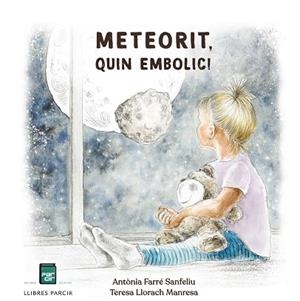 METEORIT, QUIN EMBOLIC! | 9788410087361 | FARRÉ, ANTÒNIA ; LLORACH, TERESA | Llibres Parcir | Llibreria Parcir | Llibreria online de Manresa | Comprar llibres en català i castellà online