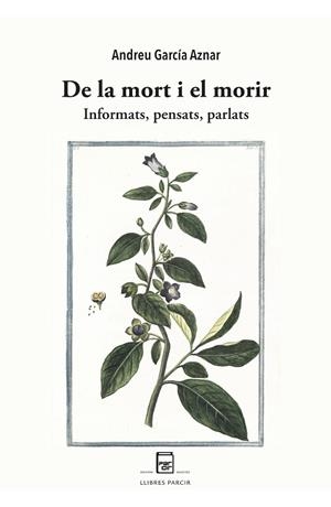 DE LA MORT I EL MORIR. INFORMATS, PENSATS, PARLATS | 9788410087385 | GARCIA AZNAR, ANDREU | Llibres Parcir | Llibreria Parcir | Llibreria online de Manresa | Comprar llibres en català i castellà online