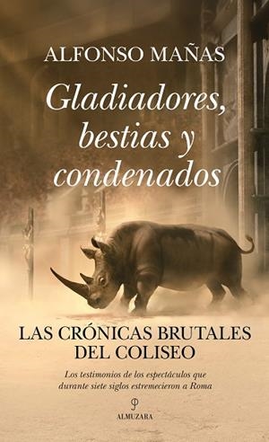 GLADIADORES, BESTIAS Y CONDENADOS | 9788410524019 | ALFONSO MAÑAS | Llibres Parcir | Llibreria Parcir | Llibreria online de Manresa | Comprar llibres en català i castellà online