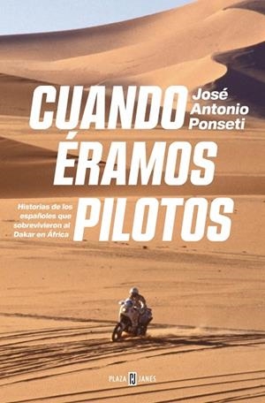 CUANDO ÉRAMOS PILOTOS | 9788401035371 | PONSETI, JOSÉ ANTONIO | Llibres Parcir | Llibreria Parcir | Llibreria online de Manresa | Comprar llibres en català i castellà online